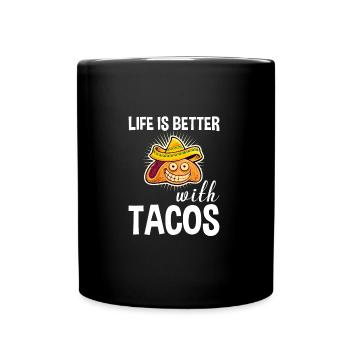La vie est meilleure avec les tacos - Mug uni - noir - Devant