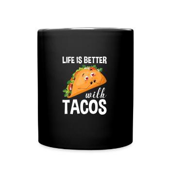 La vie est meilleure avec les tacos - Mug uni - noir - Devant