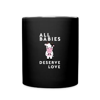 Alle Babys Verdienen Liebe - Tasse einfarbig - Schwarz - Vorne