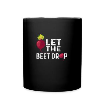 Drop the beets - Full Colour Mug - black - Front