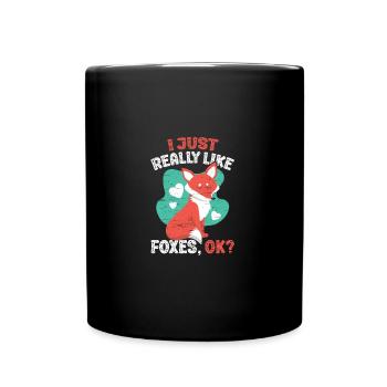 I Just Really Like Foxes Ok for a Carnivore Animal - Full Colour Mug - black - Front