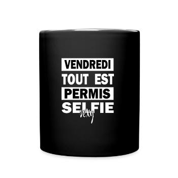 Vendredi tout est permis selfie sexy t-shirt drôle - Mug uni - noir - Devant