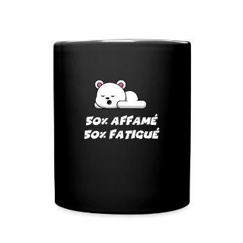 50% affamé 50% fatigué - Mug uni - noir - Devant