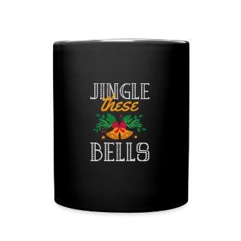 Jingle These Bells Santa Claus Happy Holidays - Full Colour Mug - black - Front