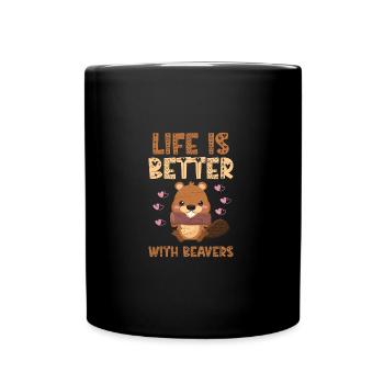 Life Is Better With Beavers for a Wood Animal - Full Colour Mug - black - Front