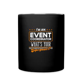 Ich bin ein Event-Koordinator Was ist deine Superkraft - Tasse einfarbig - Schwarz - Vorne