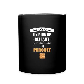 oui plan de retraite t-shirt parqueteur papy - Mug uni - noir - Devant