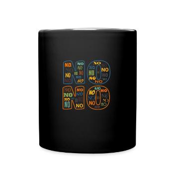 Nein Nein Nein Nein, Negativ, Retro-Farben - Tasse einfarbig - Schwarz - Vorne