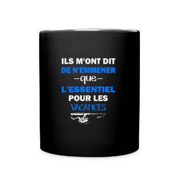 ils m'ont dit d'emmener que l'essentiel pêche - Mug uni - noir - Devant