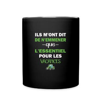 Ils m'ont dit d'emmener l'essentiel agriculteur - Mug uni - noir - Devant