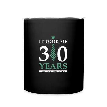 Il m’a fallu 30 ans pour être si belle - Mug uni - noir - Devant