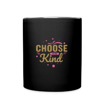 Choose Kindness - Tasse einfarbig - Schwarz - Vorne