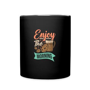 Enjoy the Morning Coffee - Tasse einfarbig - Schwarz - Vorne
