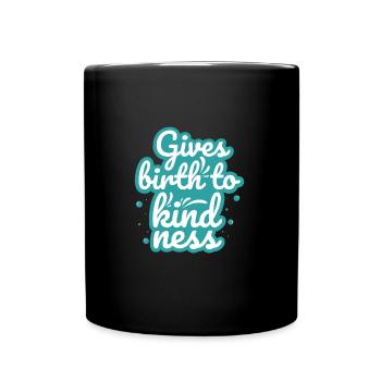 Gives Brith Kindness - Tasse einfarbig - Schwarz - Vorne