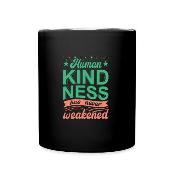 Human Kindness - Tasse einfarbig - Schwarz - Vorne