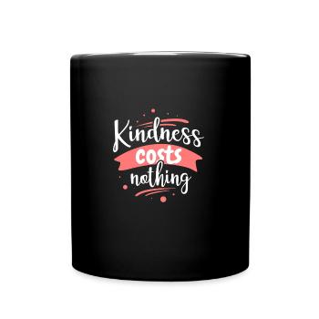 Kindness is for free - Tasse einfarbig - Schwarz - Vorne