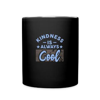 Kindness is cool - Tasse einfarbig - Schwarz - Vorne