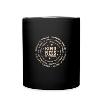 Kindness is timeless - Tasse einfarbig - Schwarz - Vorne