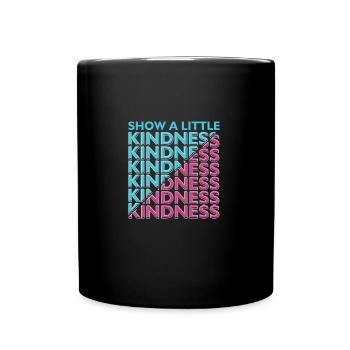 Kindness - Tasse einfarbig - Schwarz - Vorne