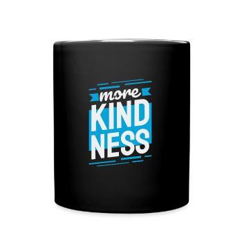 More Kindness - Tasse einfarbig - Schwarz - Vorne