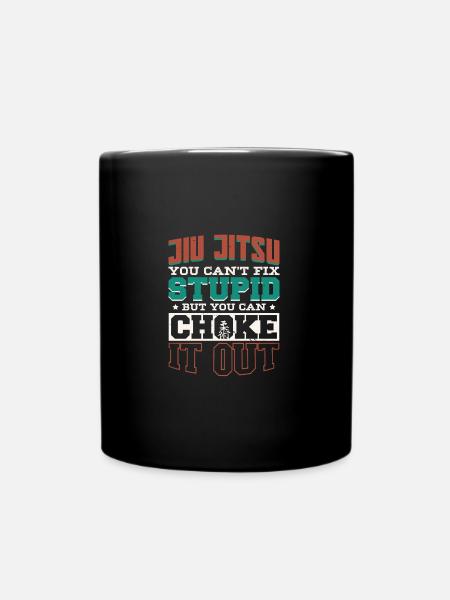 Jiu Jitsu You Can't Fix Stupid | BrazilianJiuJitsu - Full Colour Mug - black