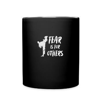 FEAR IS FOR OTHERS | Karate - Full Colour Mug - black - Front