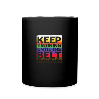 Continuez à vous entraîner jusqu’à ce que la ceinture devienne noire | Karaté - Mug uni - noir - Devant