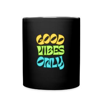 Good Vibes Only - Tasse einfarbig - Schwarz - Vorne