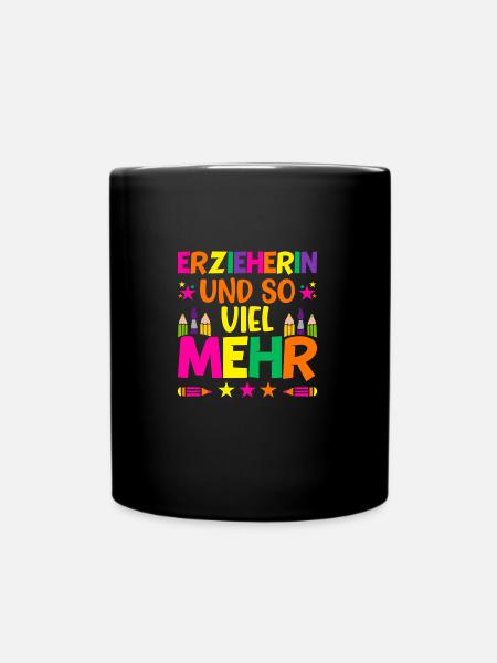 Erzieherin und so viel mehr - Tasse einfarbig - Schwarz