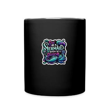 Seele einer Meerjungfrau, Mund eines Seemanns - Tasse einfarbig - Schwarz - Vorne