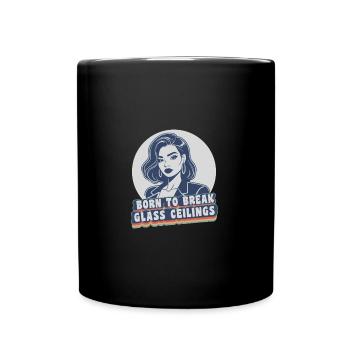 Women's Rights Female Empowerment Break Glass - Full Colour Mug - black - Front
