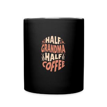 Drôle Grand-mère Qui Aime Le Café Moitié Grand-mère Moitié - Mug uni - noir - Devant