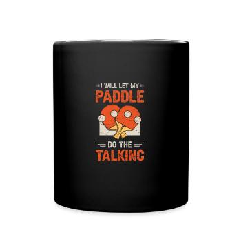 Ich werde mein Paddel für mich sprechen lassen - Tasse einfarbig - Schwarz - Vorne