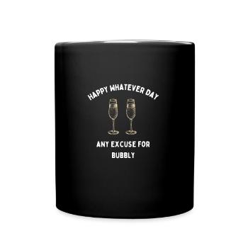 Funny Any Excuse For Bubbly Prosecco Happy - Full Colour Mug - black - Front