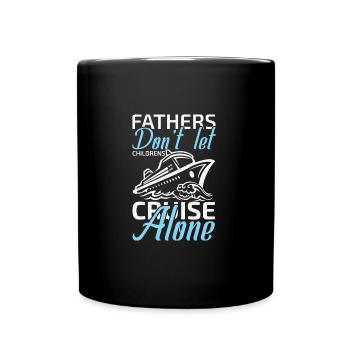 fathers don't let childrens cruise alone - Tasse einfarbig - Schwarz - Vorne