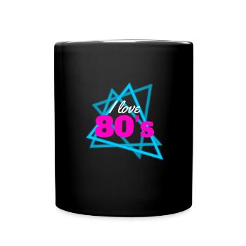 I love 80s - Tasse einfarbig - Schwarz - Vorne