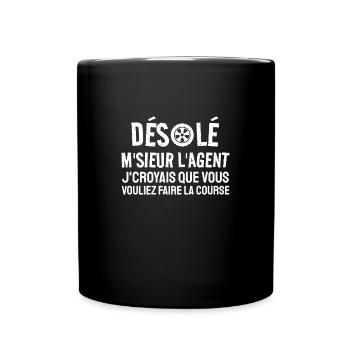 désolé m'sieur l"agent - Mug uni - noir - Devant