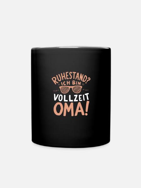 Vollzeit-Oma Ruhestand Freude Liebe Familie Ehre - Tasse einfarbig - Schwarz