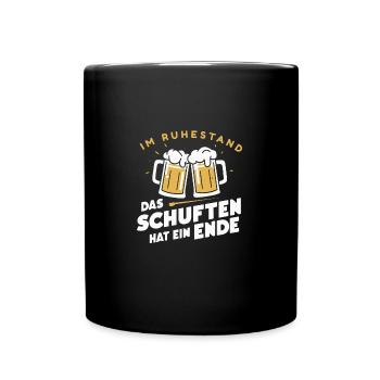 Ruhestand Ende Schuften Rentner Abschiedsgeschenk - Tasse einfarbig - Schwarz - Vorne
