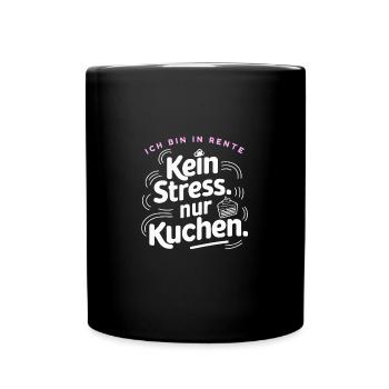 Rente Stressfrei Kuchen Ruhestand Rentner - Tasse einfarbig - Schwarz - Vorne