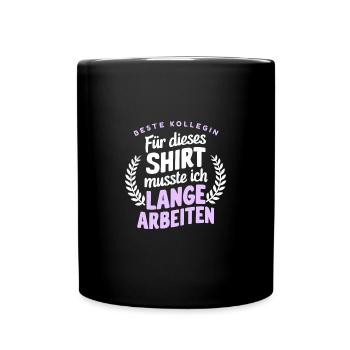 Beste Kollegin Ruhestand Abschiedsgeschenk Rente - Tasse einfarbig - Schwarz - Vorne