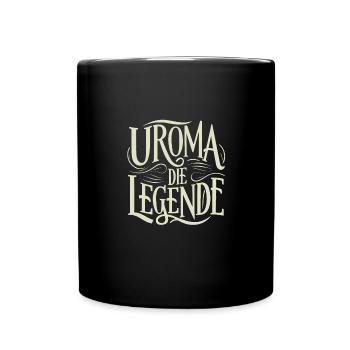 Uroma Legende Geburtstag Muttertag Weihnachten - Tasse einfarbig - Schwarz - Vorne