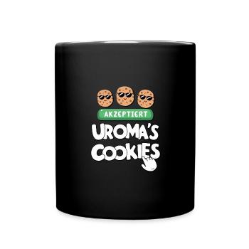 Uromas Cookies Akzeptiert Lustig Uroma Geburtstag - Tasse einfarbig - Schwarz - Vorne