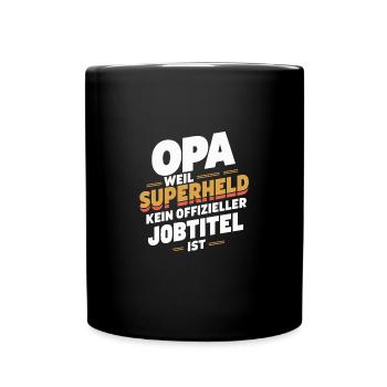 Opa Superheld Geburtstag Du Wirst Vatertag Bester - Tasse einfarbig - Schwarz - Vorne