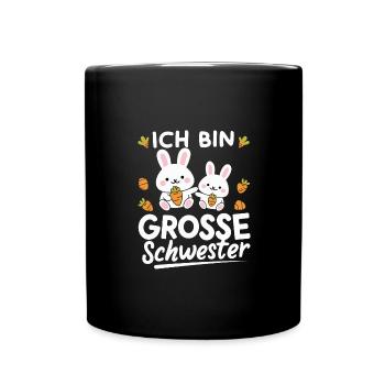 Große Schwester Hasen Motiv Schwangerschaft - Tasse einfarbig - Schwarz - Vorne