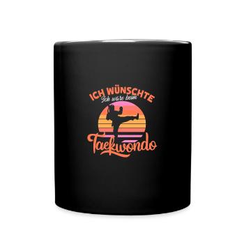 Ich wünschte, ich wäre beim Taekwondo Retro - Tasse einfarbig - Schwarz - Vorne