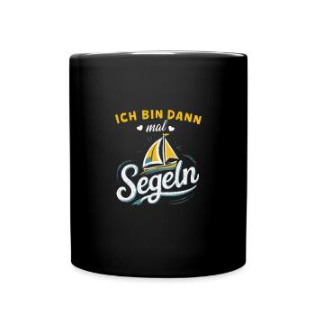 Ich bin dann mal segeln Shirt - Tasse einfarbig - Schwarz - Vorne