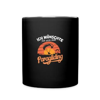 Ich wünschte, ich wäre beim Paragliding - Tasse einfarbig - Schwarz - Vorne