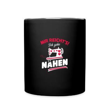 Mir reichts ich näh Näherin DIY Hobby Kreativ - Tasse einfarbig - Schwarz - Vorne