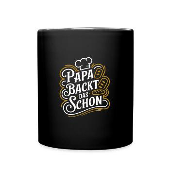 Papa backt das schon - unser backender Papa - Tasse einfarbig - Schwarz - Vorne